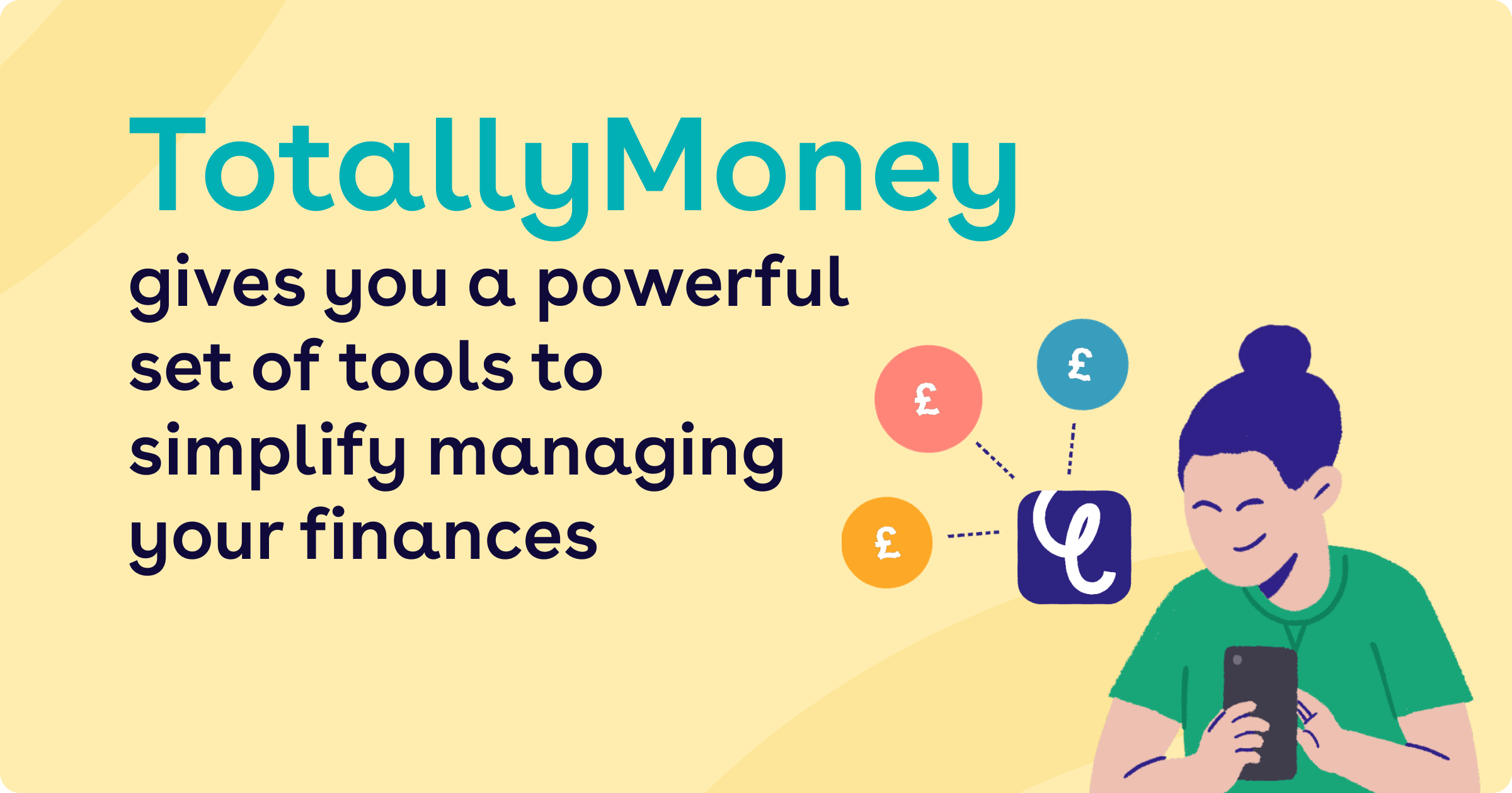 TotallyMoney gives you a powerful set of tools to simplify managing your finances